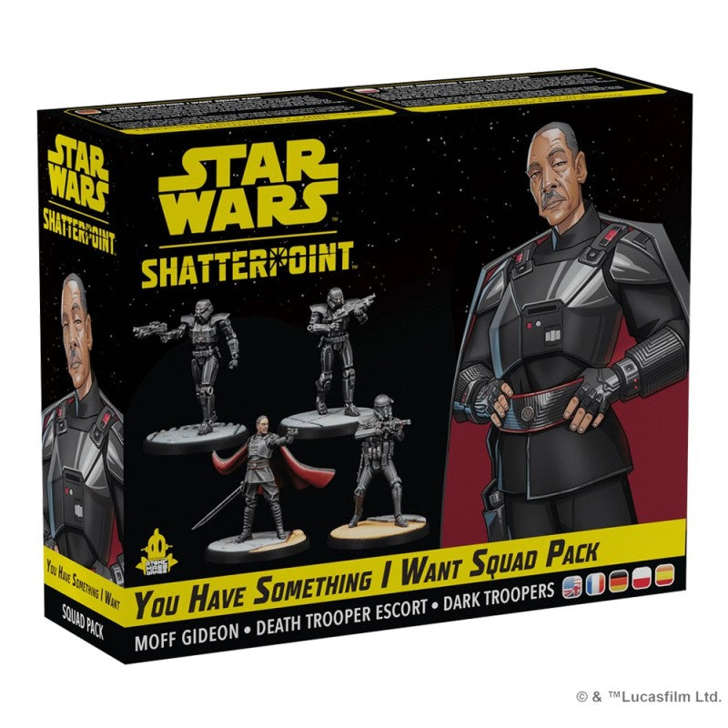 YOU HAVE SOMETHING I WANT SQUAD PACK STAR WARS SHATTERPOINT