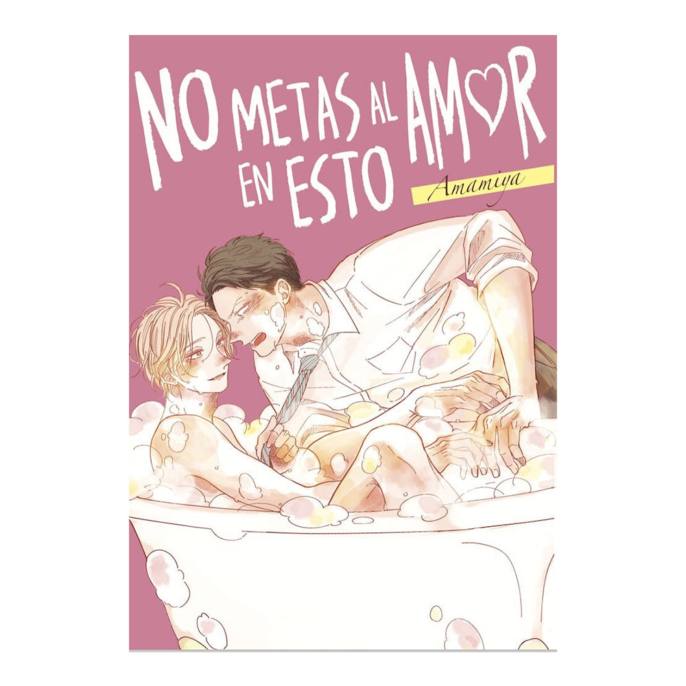 NO METAS AL AMOR EN ESTO