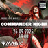 COMMANDER NIGHT MTG (26/09/2025)