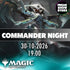 COMMANDER NIGHT MTG (30/10/2026)