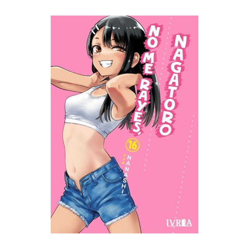 NO ME RAYES, NAGATORO 16