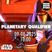 PLANETARY QUALIFIER STAR WARS UNLIMITED (09/08/2025)