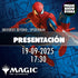 PRESENTACIÓN SPIDERMAN MTG VIERNES (19/09/2025)