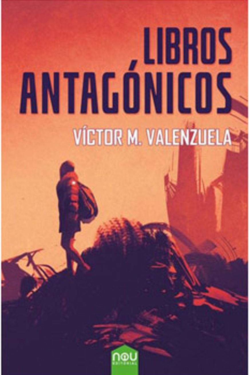 LIBROS ANTAGONICOS | 9788416936724 | VALENZUELA,VICTOR M.