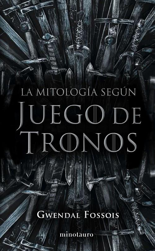 LA MITOLOGIA SEGUN JUEGO DE TRONOS | 9788445008980 | FOSSOIS,GWENDAL