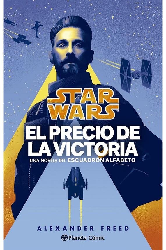 STAR WARS. VICTORY'S PRICE-ESCUADRÓN ALFABETO 03 (DE 3)  | 9788411121149 | FREED,ALEXANDER