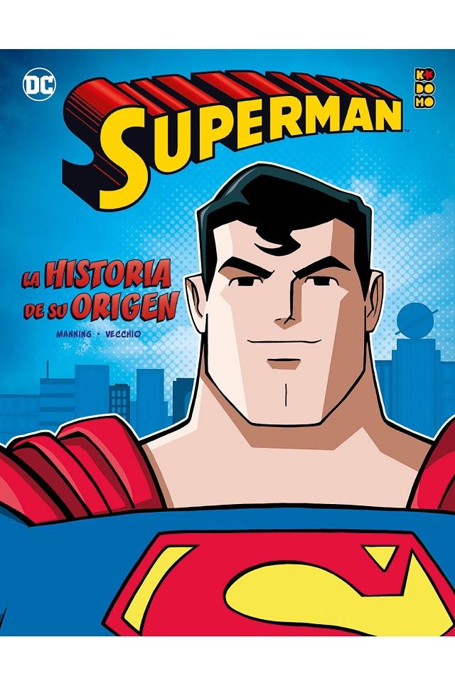 SUPERMAN: LA HISTORIA DE SU ORIGEN | 9788418784309 | VECCHIO,LUCIANO - K. MANNING,MATTHEW 