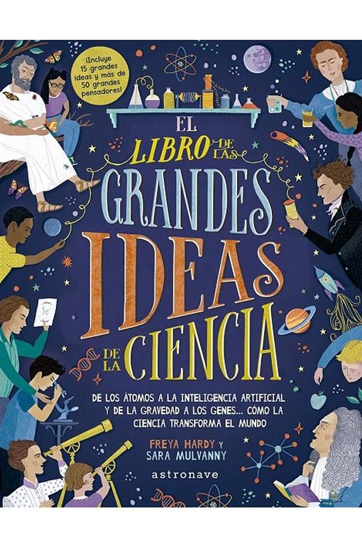 EL LIBRO DE LAS GRANDES IDEAS DE LA CIENCIA | 9788467943351 | HARDY,FREYA - MULVANNY,SARA