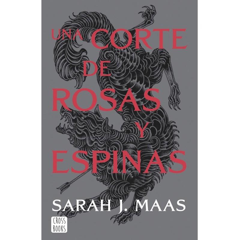 UNA CORTE DE ROSAS Y ESPINAS | 9788408257103 | SARAH J. MAAS