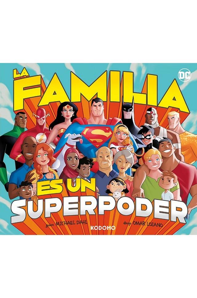 LA FAMILIA ES UN SUPERPODER  | 9788419866547 | MICHAEL DAHL - OMAR LOZANO