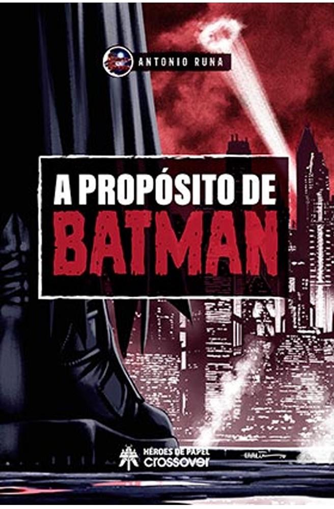 A PROPOSITO DE BATMAN | 9788417649388 | RUNA, ANTONIO