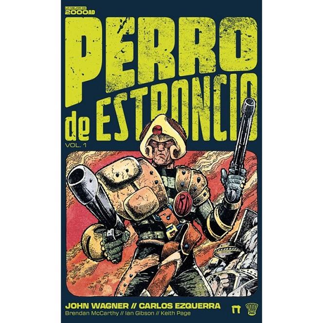 PERRO DE ESTRONCIO 01 | 9788419740748 | CARLOS EZQUERRA - JOHN WAGNER - BRENDAN MCCARTHY - IAN GIBSON