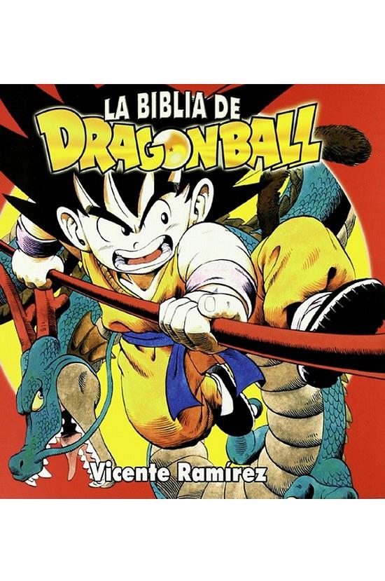 LA BIBLIA DE DRAGON BALL | 9788496121768 | VICENTE RAMÍREZ