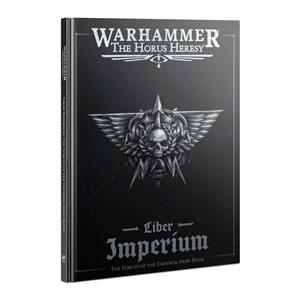 THE HORUS HERESY: LIBER IMPERIUM - THE FORCES OF THE EMPEROR ARMY BOOK (INGLÉS) | 9781839064975