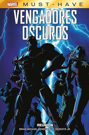 MARVEL MUST-HAVE : VENGADORES OSCUROS 01 REUNION | 9788411501804 | BILLY TAN - MIKE DEODATO JR. - BRIAN MICHAEL BENDIS