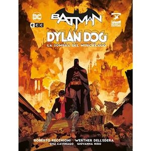 BATMAN/DYLAN DOG: LA SOMBRA DEL MURCIÉLAGO | 9788410134188 | ROBERTO RECCHIONI - WERTHER DELL'EDERA